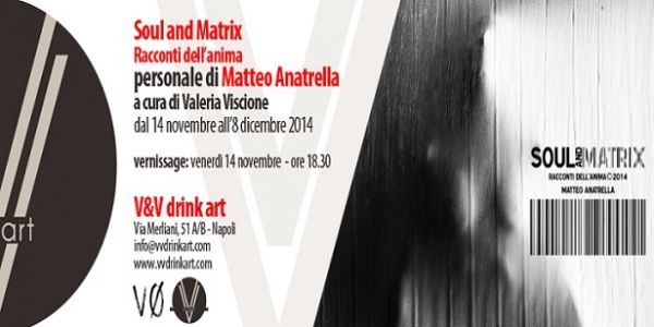 Napoli: Soul and Matrix, mostra fotografica di Matteo Anatrella al V&V drink art