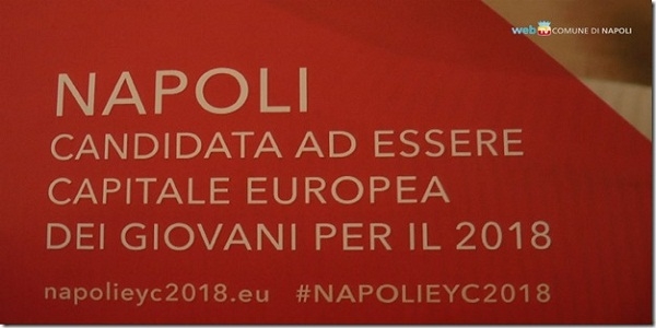 Napoli si candida a Capitale Europea dei Giovani.