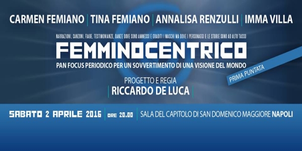 Napoli: 'Femminocentrico', reading teatrale per guardare il mondo con gli occhi di una donna