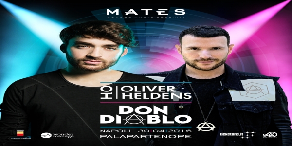 Napoli: al Teatro Palapartenope MATES presenta 'Oliver Heldens & Don Diablo'