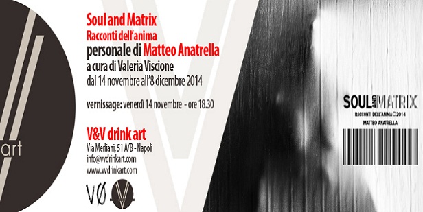 Napoli: Soul and Matrix, mostra fotografica di Matteo Anatrella al V&V drink art