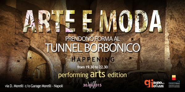 Napoli: il 30/5, Arte, moda e performance live al Tunnel Borbonico