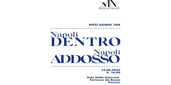 L\'Associazione \'Le Mani di Napoli\' protagonista al Pitti Uomo di Firenze