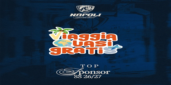 VIAGGIA QUASI GRATIS SARA\' ANCORA TOP SPONSOR DEL NAPOLI BASKETBALL