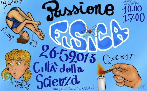 Città della Scienza, 26 maggio Passione Fisica: mostre, laboratori, spettacoli