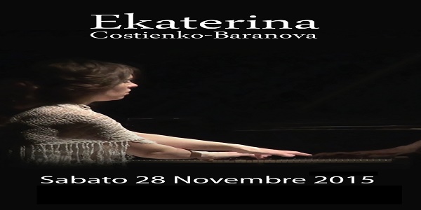 Napoli: Sabato 28 a San Domenico Maggiore concerto della pianista Ekaterina Costienko Baranova 