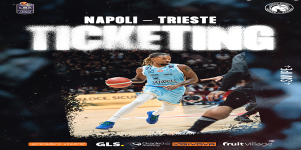 S.S. NAPOLI BASKET: IN VENDITA I BIGLIETTI PER LA PARTITA CONTRO TRIESTE.